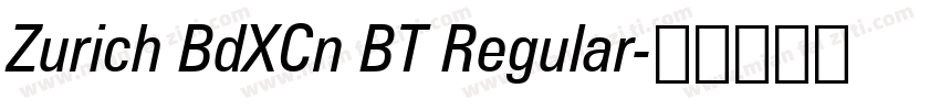 Zurich BdXCn BT Regular字体转换